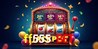 Ofertas Exclusivas ff555 bet