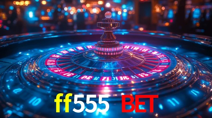 Explore as vantagens do ff555 bet: serviço profissional e confiabilidade