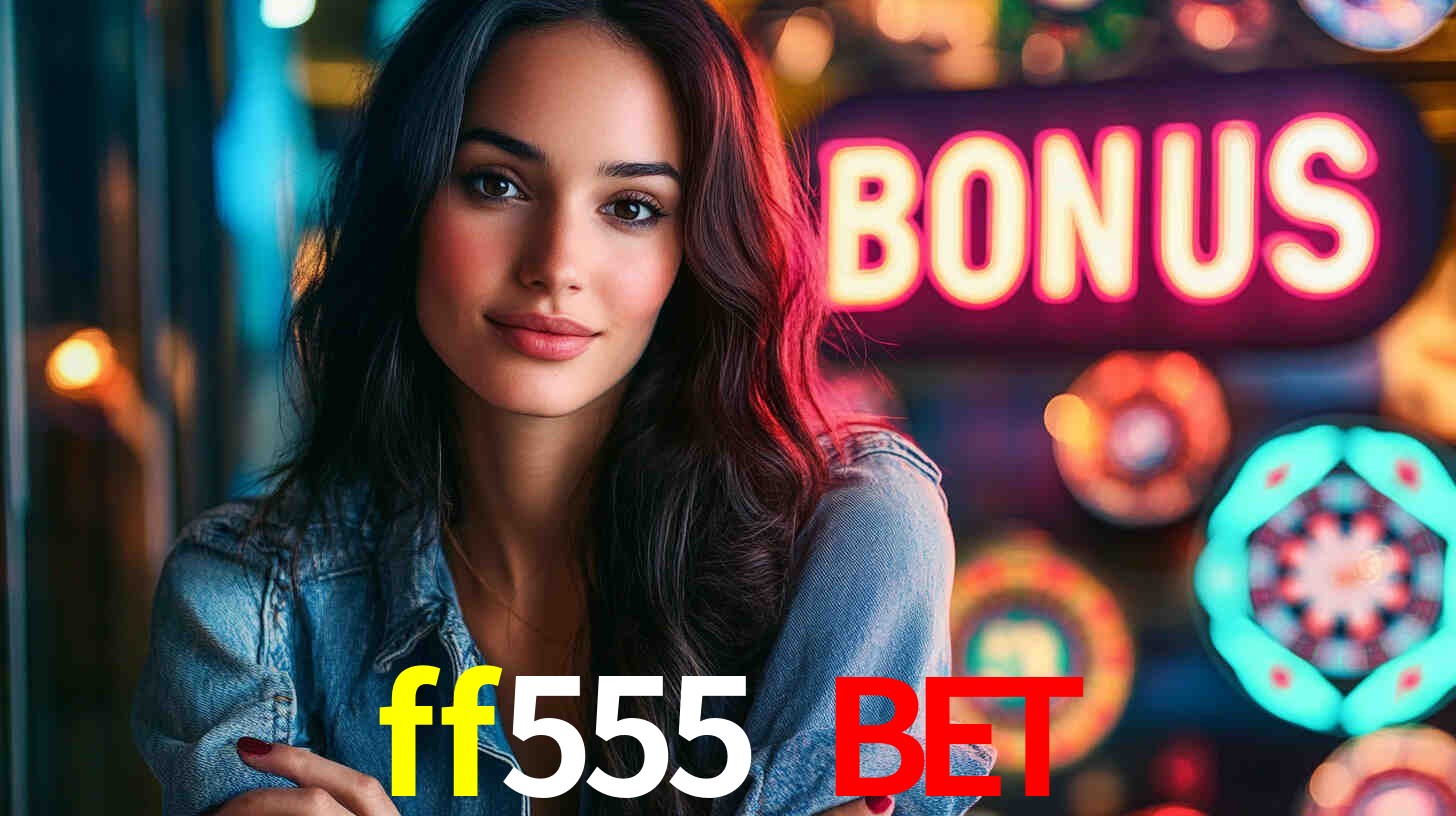 ff555 bet