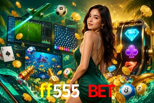 Welcome Bonus ff555 bet